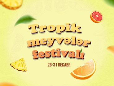 "Araz"da tropik meyvələr festivalı