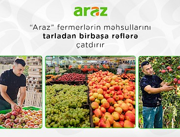"Araz" supermarket chain delivers farmers' products directly from the field to the shelves