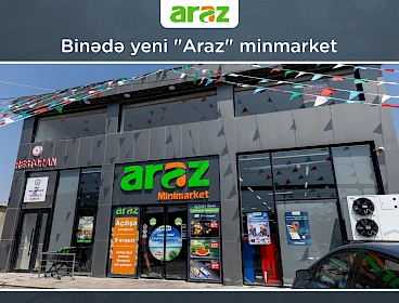 Binədə yeni “Araz” Supermarket (09.08.2024)