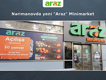 Nərimanovda yeni "Araz" Minimarket (30.01.2025)