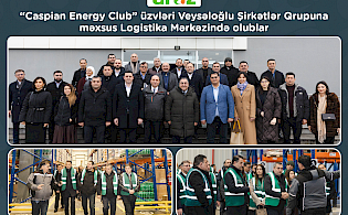 “Caspian Energy Club” üzvləri logistika mərkəzimizdə olublar